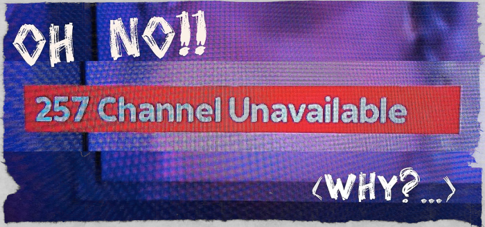 There was 'nothing on channel 257 and no clues...!